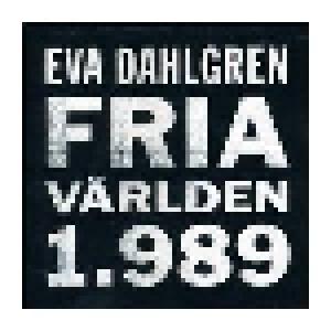 Eva Dahlgren: Fria Världen 1.989 - Cover