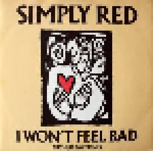 Simply Red: I Won't Feel Bad (12") - Bild 1