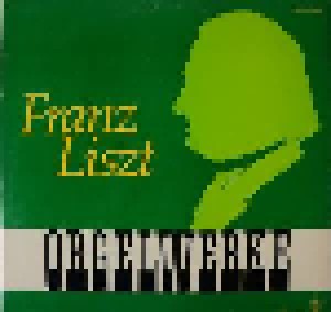 Franz Liszt: Orgelwerke (LP) - Bild 1