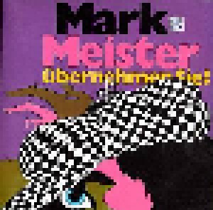 Cover - Dietrich Kittner: Mark Meister Übernehmen Sie!