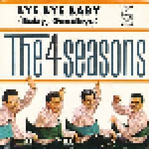 The 4 Seasons: Bye, Bye, Baby (7") - Bild 1