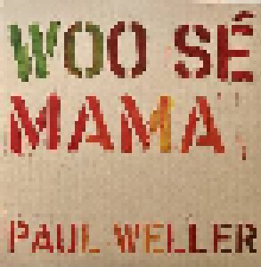 Paul Weller: Woo Sé Mama (7") - Bild 1