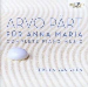 Cover - Arvo Pärt: Für Anna Maria: Complete Piano Music