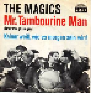 The Magics: Mr. Tambourine Man (7") - Bild 1