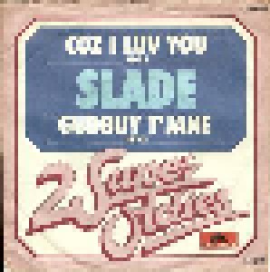 Slade: Coz I Luv You (7") - Bild 1