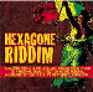 Cover - Positive Radical Sound: Hexagone Riddim