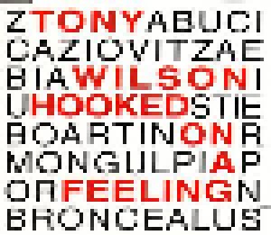 Tony Wilson: Hooked On A Feeling (Mini-CD / EP) - Bild 1