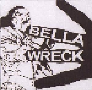 Bella Wreck: Bella Wreck Demo 2011 - Cover