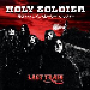 Holy Soldier: Last Train (LP) - Bild 1