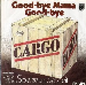 Cargo: Good-Bye Mama, Good-Bye (7") - Bild 2