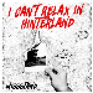 Cover - Missstand: I Can't Relax In Hinterland