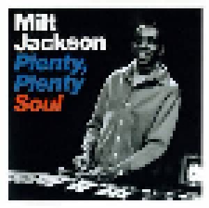 Milt Jackson: Plenty, Plenty Soul (CD) - Bild 1