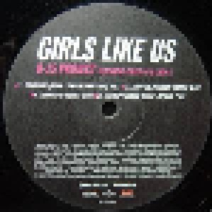 B-15 Project Feat. Crissy D & Lady G: Girls Like Us (12") - Bild 1