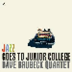 The Dave Brubeck Quartet: Jazz Goes To Junior College (LP) - Bild 1
