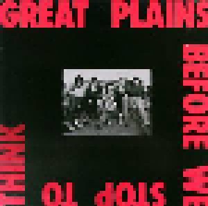 Great Plains: Before We Stop To Think (12") - Bild 1