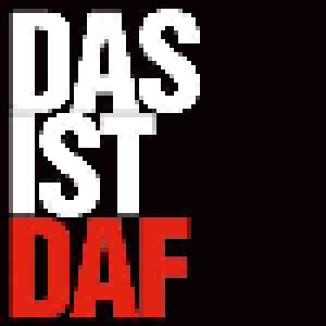 Deutsch Amerikanische Freundschaft: Das Ist DAF (4-LP + 12" + 7") - Bild 1