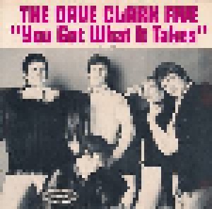 The Dave Clark Five: You Got What It Takes (7") - Bild 1
