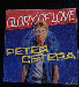 Peter Cetera: Glory Of Love (7") - Bild 1