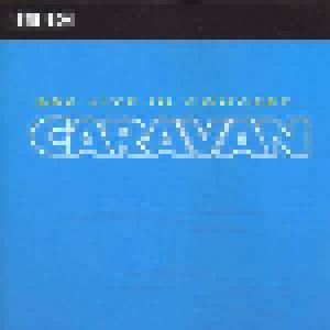 Caravan: BBC Radio 1 Live In Concert - Cover