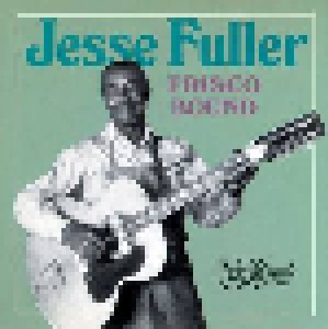 Jesse Fuller: Frisco Bound (CD) - Bild 1