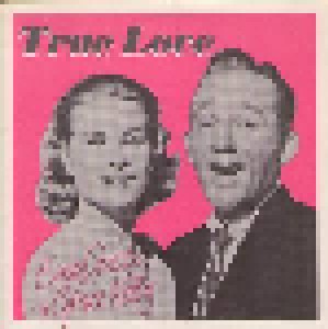 Bing Crosby & Grace Kelly + Frank Sinatra & Bing Crosby: True Love (Split-7") - Bild 1