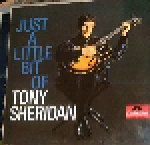 Cover - Tony Sheridan: Just A Little Bit Of Tony Sheridan