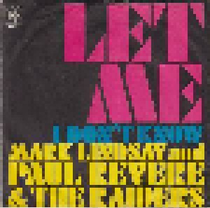 Paul Revere & The Raiders Feat. Mark Lindsay: Let Me (7") - Bild 1