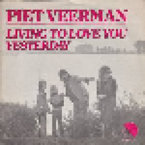 Piet Veerman: Living To Love You (7") - Bild 1