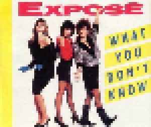 Exposé: What You Don't Know (Single-CD) - Bild 1
