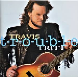 Travis Tritt: T-R-O-U-B-L-E (CD) - Bild 1
