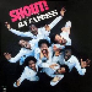 B.T. Express: Shout! (Shout It Out) (LP) - Bild 1