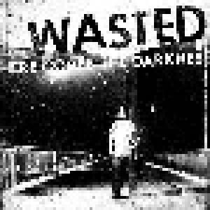 Wasted: Here Comes The Darkness - Cover
