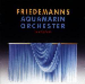 Friedemann: Friedemanns Aquamarin Orchester In Concert - Cover