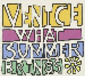 Venice: What Summer Brings (2-CD) - Bild 1