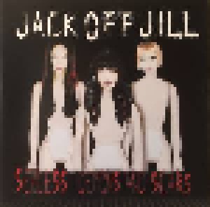 Jack Off Jill: Sexless Demons And Scars (LP) - Bild 1