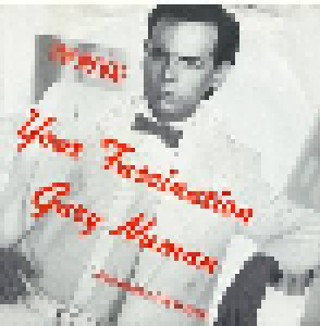 Gary Numan: Your Fascination (7") - Bild 1