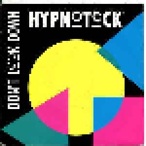 Hypnoteck: Don't Look Down (7") - Bild 1