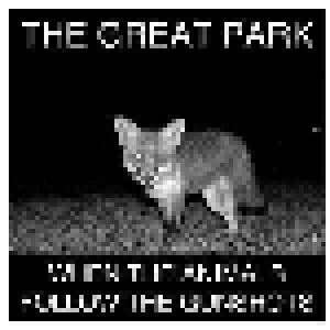 The Great Park: When The Animals Follow The Gunshots - Cover