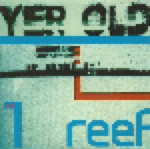 Reef: Yer Old (Single-CD) - Bild 1