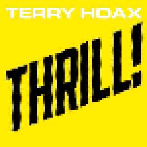 Terry Hoax: Thrill! (LP) - Bild 1