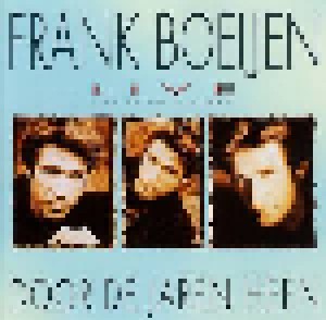 Frank Boeijen: Live - Door De Jaren Heen (CD) - Bild 1