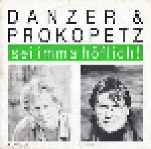 Cover - Georg Danzer & Josi Prokopetz: Sei Imma Höflich !