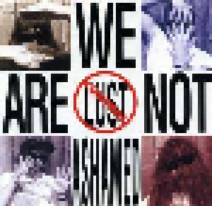 Lust Control: We Are Not Ashamed - Cover