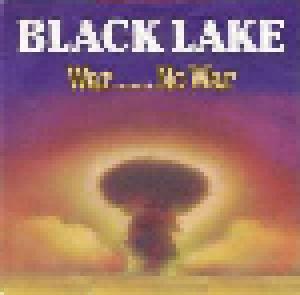 Black Lake: War....... No War (12") - Bild 1