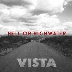 Cover - Hell Or Highwater: Vista