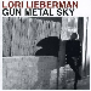 Cover - Lori Lieberman: Gun Metal Sky