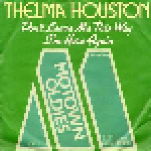 Thelma Houston: Don't Leave Me This Way (7") - Bild 1