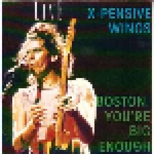 Cover - Keith Richards And The X-Pensive Winos: Boston, You're Big Enough