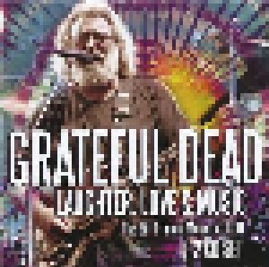 Grateful Dead: Laughter, Love & Music (The Bill Graham Memorial 1991) (2-CD) - Bild 1