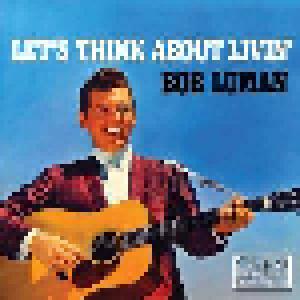 Bob Luman: Let's Think About Livin' - Cover